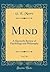 Mind, Vol. 30: A Quarterly Review of Psychology and Philosophy (Classic Reprint)