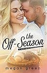 The Off-Season by Megan  Green