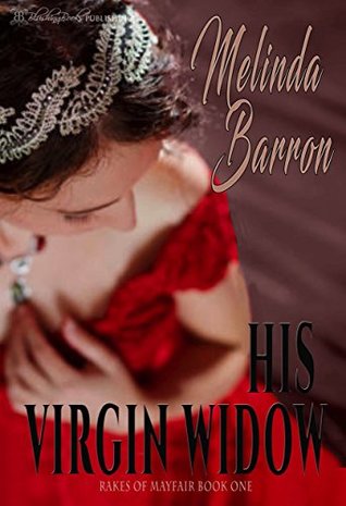 His Virgin Widow (Rakes of Mayfair #1)