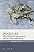 Romans: Three Exegetical Interpretations and the History of Reception: Volume 1: Romans 1:1-32