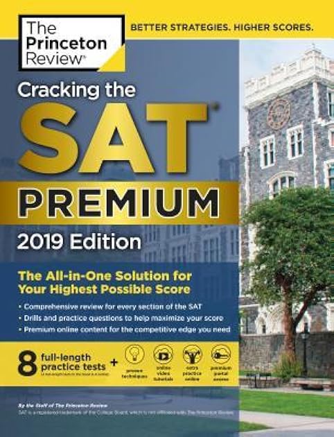 Cracking the SAT Premium Edition with 8 Practice Tests, 2019: The All-in-One Solution for Your Highest Possible Score (College Test Preparation)
