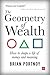 The Geometry of Wealth: How to shape a life of money and meaning