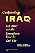 Confronting Iraq: U.S. Poli...