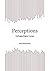 Perceptions