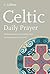 Celtic Daily Prayer