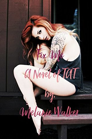 Fix Me (TAT: A Rocker Romance, #5)