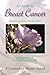 A Guide to Breast Cancer by Heather Wolfe
