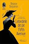 Lebedele de pe Fifth Avenue by Melanie Benjamin