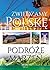 Zwiedzamy Polskę: podróże m...
