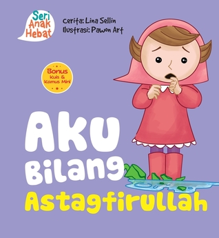 Seri Anak Hebat: Aku Bilang Astagfirullah (Board book)