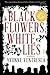 Black Flowers, White Lies by Yvonne Ventresca