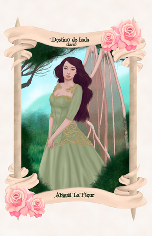 Diario Destino de hada. Abigail La Fleur