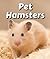 Pet Hamsters (All About Pets)