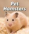 Pet Hamsters (All About Pets) Pet Hamsters (All About Pets)