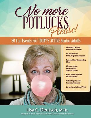 No More Potlucks, Please: 36 Fun Events For TODAY'S ACTIVE Senior Adults! (2)