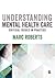 Understanding Mental Health...