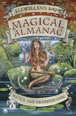 Llewellyn's 2019 Magical Almanac: Practical Magic for Everyday Living