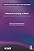 Informal Learning at Work: Triggers, Antecedents, and Consequences (New Perspectives on Learning and Instruction)
