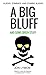 A Big Bluff And Some Green Stuff (Zombie Cop #2)