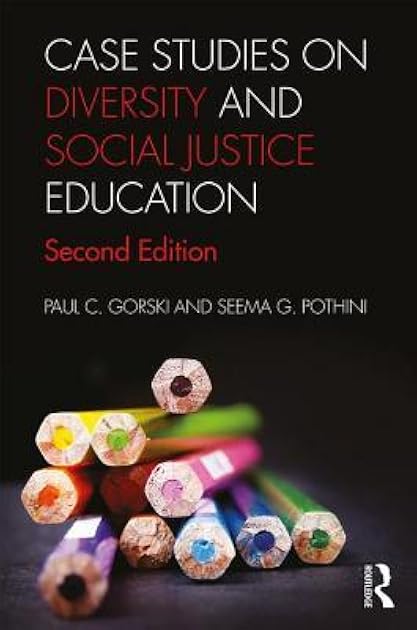 Case Studies on Diversity and Social Justice Education (Equity and Social Justice in Education Series)