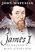James I: Scotland's King of England