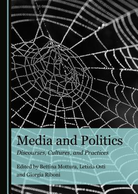 Media and Politics: Discourses, Cultures, and Practices