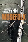 Mosefolk by Mette Wessel Fyhn