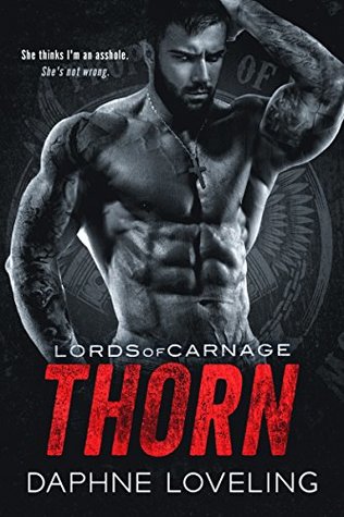 Thorn (Lords of Carnage MC, #5)