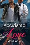 Accidental Love by Max Hudson