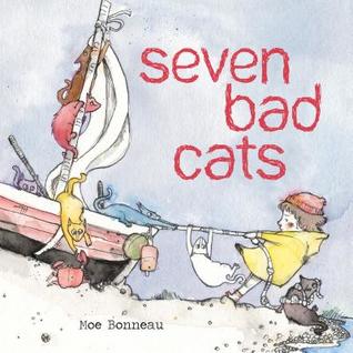 Seven Bad Cats: A Playful Rhyming Counting Book For Toddlers And Kids (Hardcover)