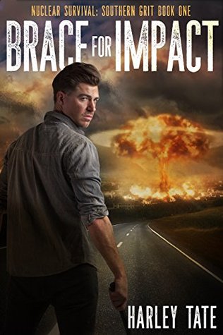 Brace for Impact (Nuclear Survival Saga #1; Nuclear Survival: Southern Grit #1)