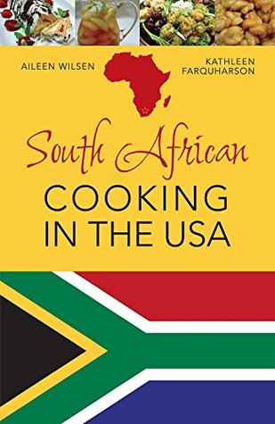 South African Cooking in the USA (Kindle Edition)