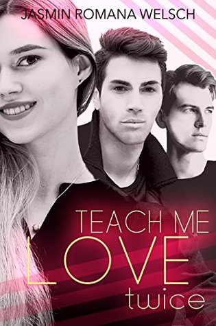 Teach me love twice (Teach Me Love #2)