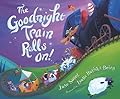 The Goodnight Train Rolls On!