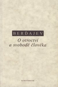 O otroctví a svobodě člověka