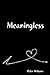 Meaningless