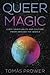Queer Magic by Tomás Prower