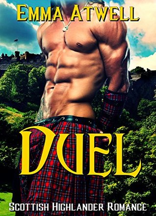 ROMANCE: HIGHLANDER: Duel (Scottish Historical Arranged Marriage Protector Romance)