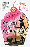 Curses & Cupcakes (A Stella Storm Cozy Witch Mystery Book 1) Curses & Cupcakes (A Stella Storm Cozy Witch Mystery Book 1)