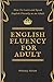 English Fluency For Adult - How to Learn and Speak English Fluently as an Adult