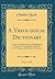 A Theological Dictionary, Vol. 1 of 2: Containing Definitions of All Religious Terms; A Comprehensive View of Every Article in the System of Divinity (Classic Reprint)