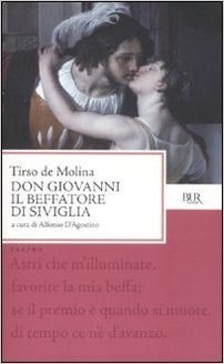 Don Giovanni il beffatore di Siviglia. Testo in spagnolo a fronte