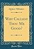 Why Callest Thou Me Good? by Robert Whitaker