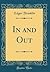 In and Out (Classic Reprint)