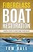 Fiberglass Boat Restoration by Tom Hall