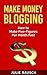 Make Money Blogging: How To...