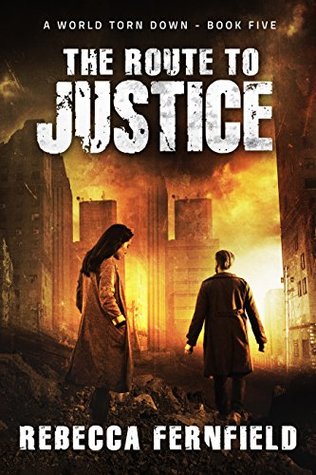 The Route to Justice (A World Torn Down #5)
