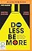 Do Less Be More by Susan Pearse Martina Sheehan