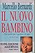 Il nuovo bambino: Una guida...