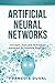 Neural Networks: Artificial Neural Networks. Concepts, Tools and Techniques explained for Absolute Beginners (Data Sciences Book 4)